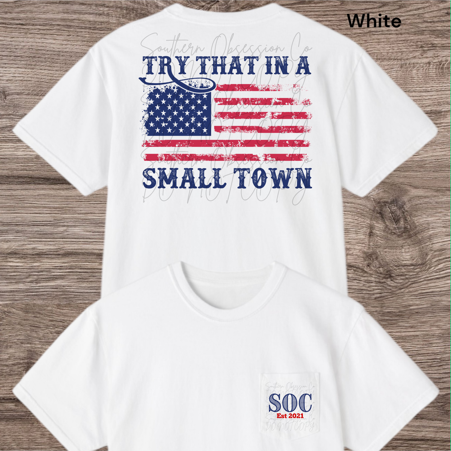 Try that in a Small Town Tee