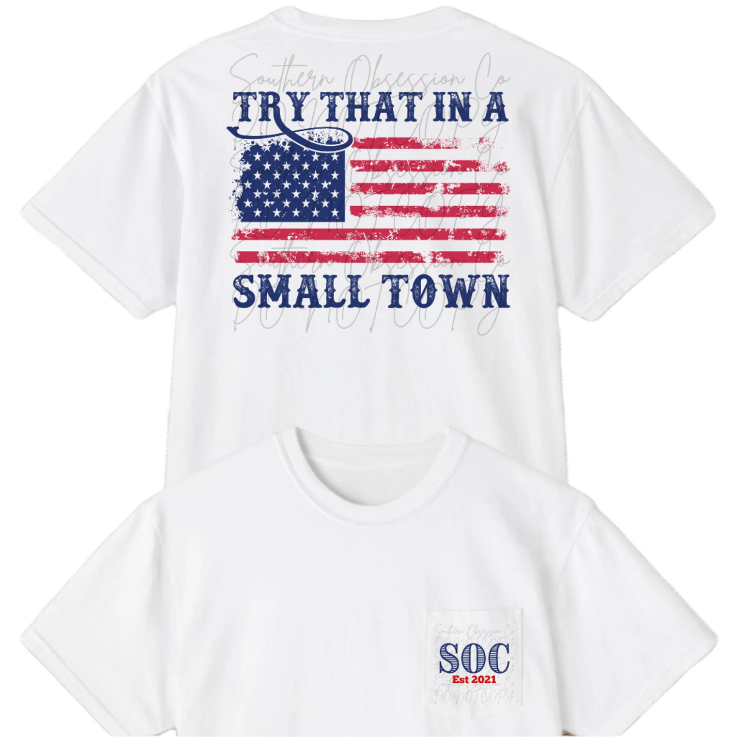 Try that in a Small Town Tee