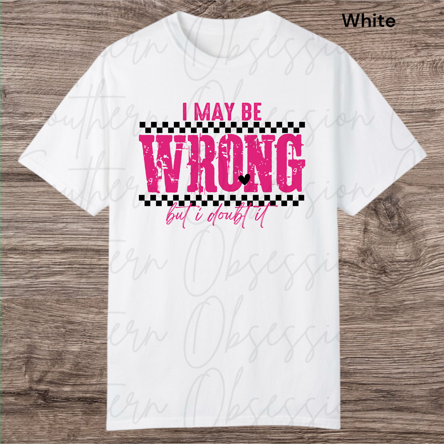 Wrong? Doubt It Tee