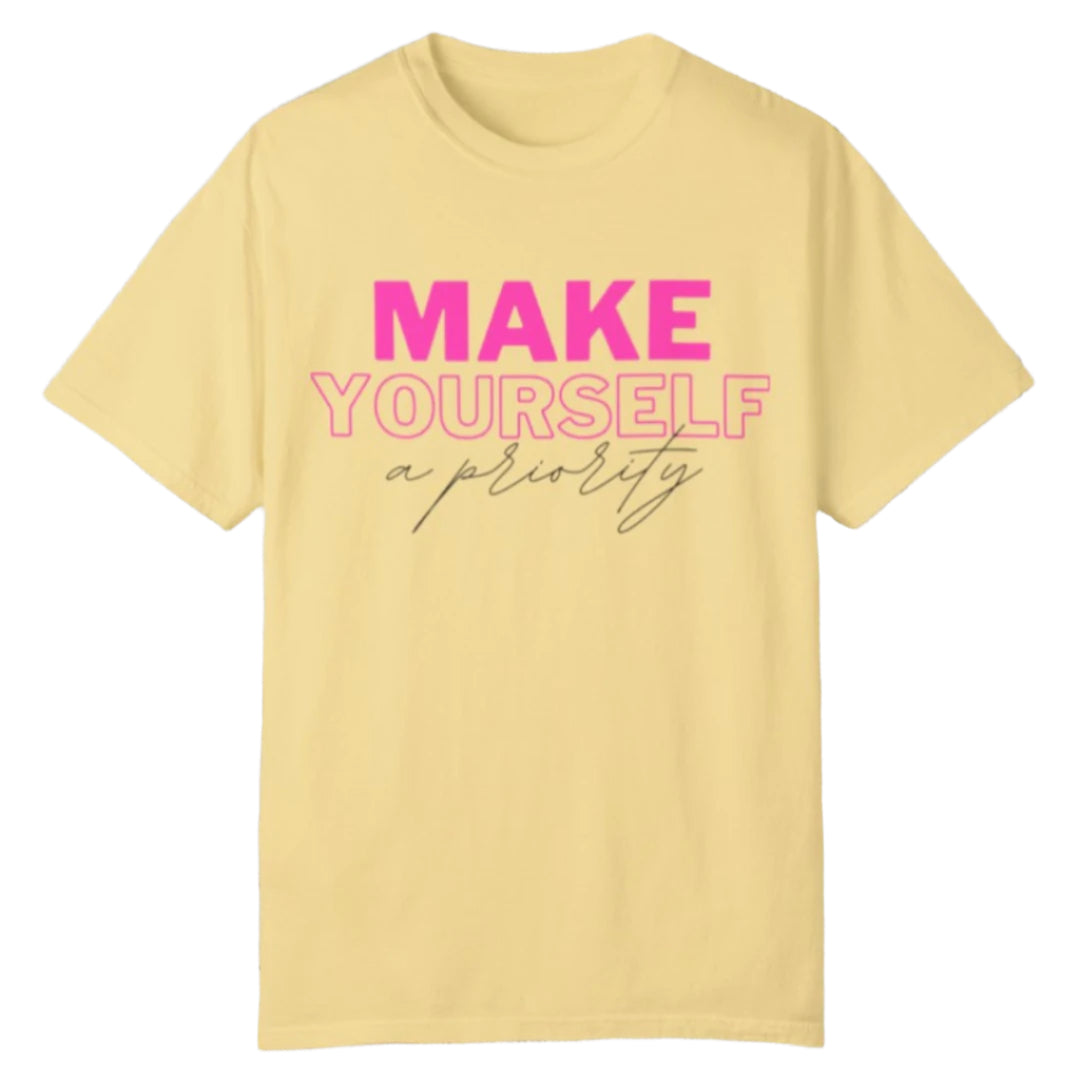 Make Yourself a Priority Tee - Southern Obsession Co.