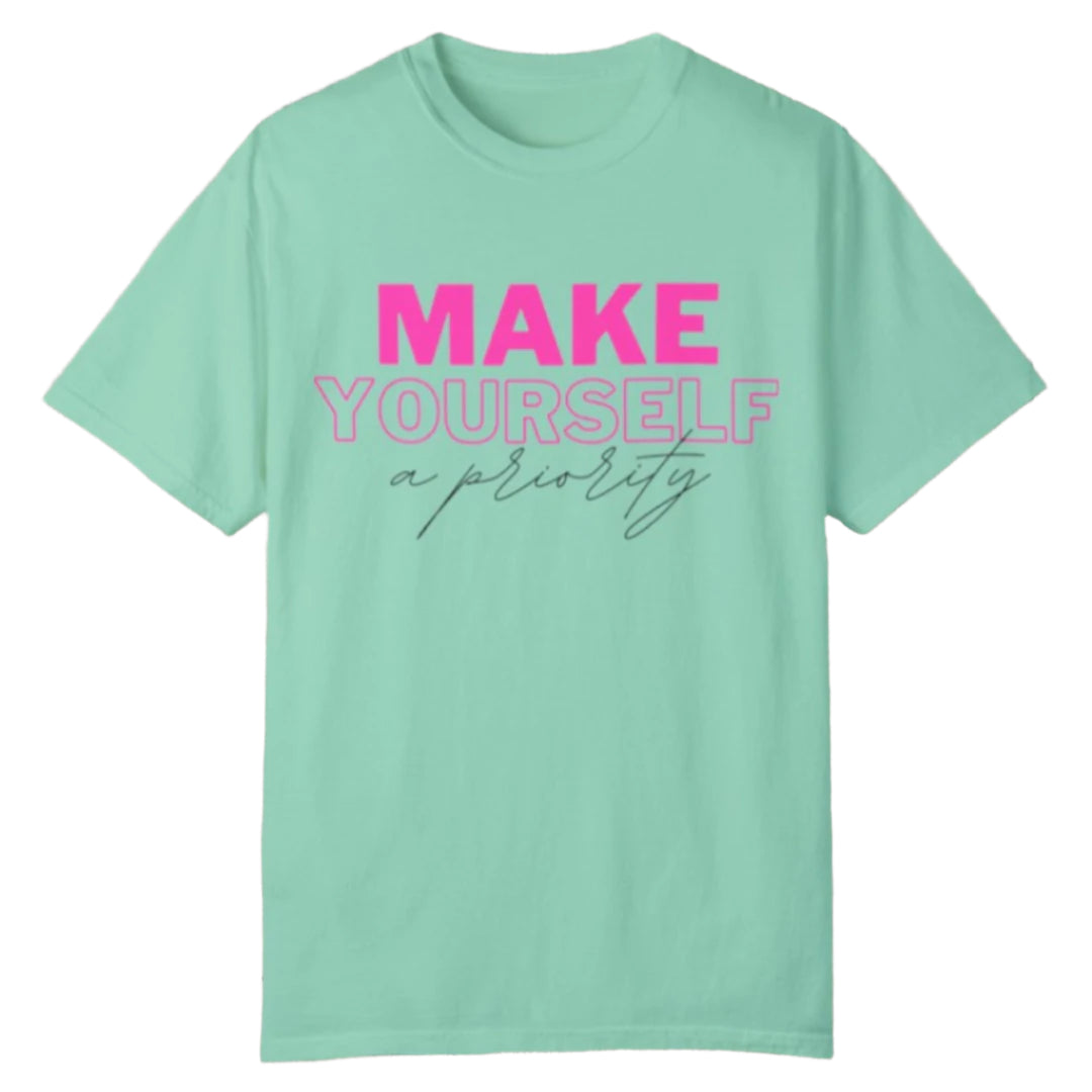 Make Yourself a Priority Tee - Southern Obsession Co.