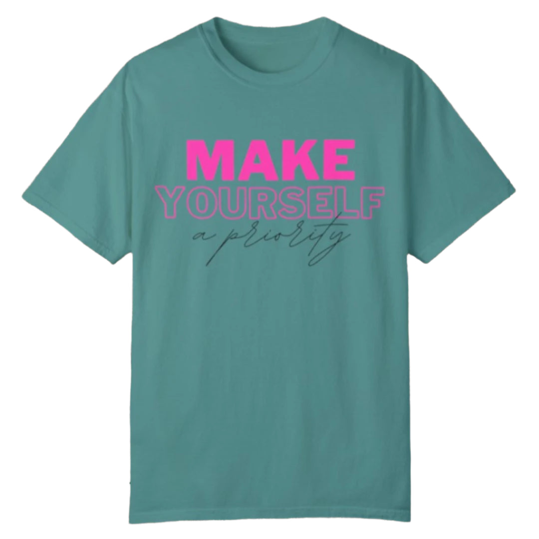 Make Yourself a Priority Tee - Southern Obsession Co.