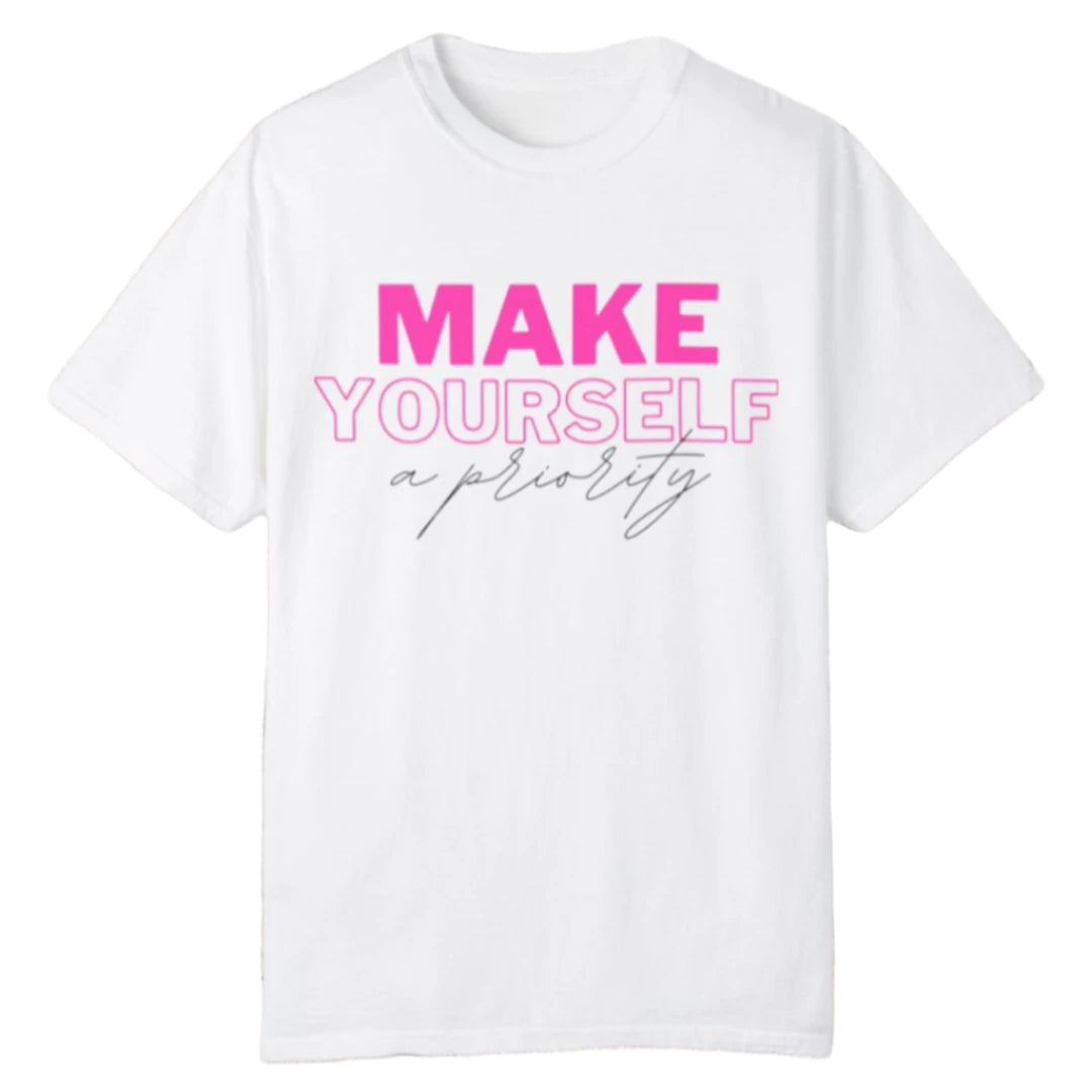 Make Yourself a Priority Tee - Southern Obsession Co.