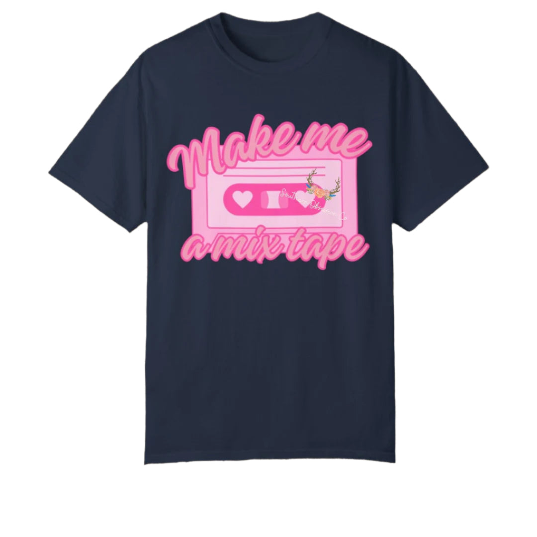 Make Me A Mixtape Tee - Southern Obsession Co.