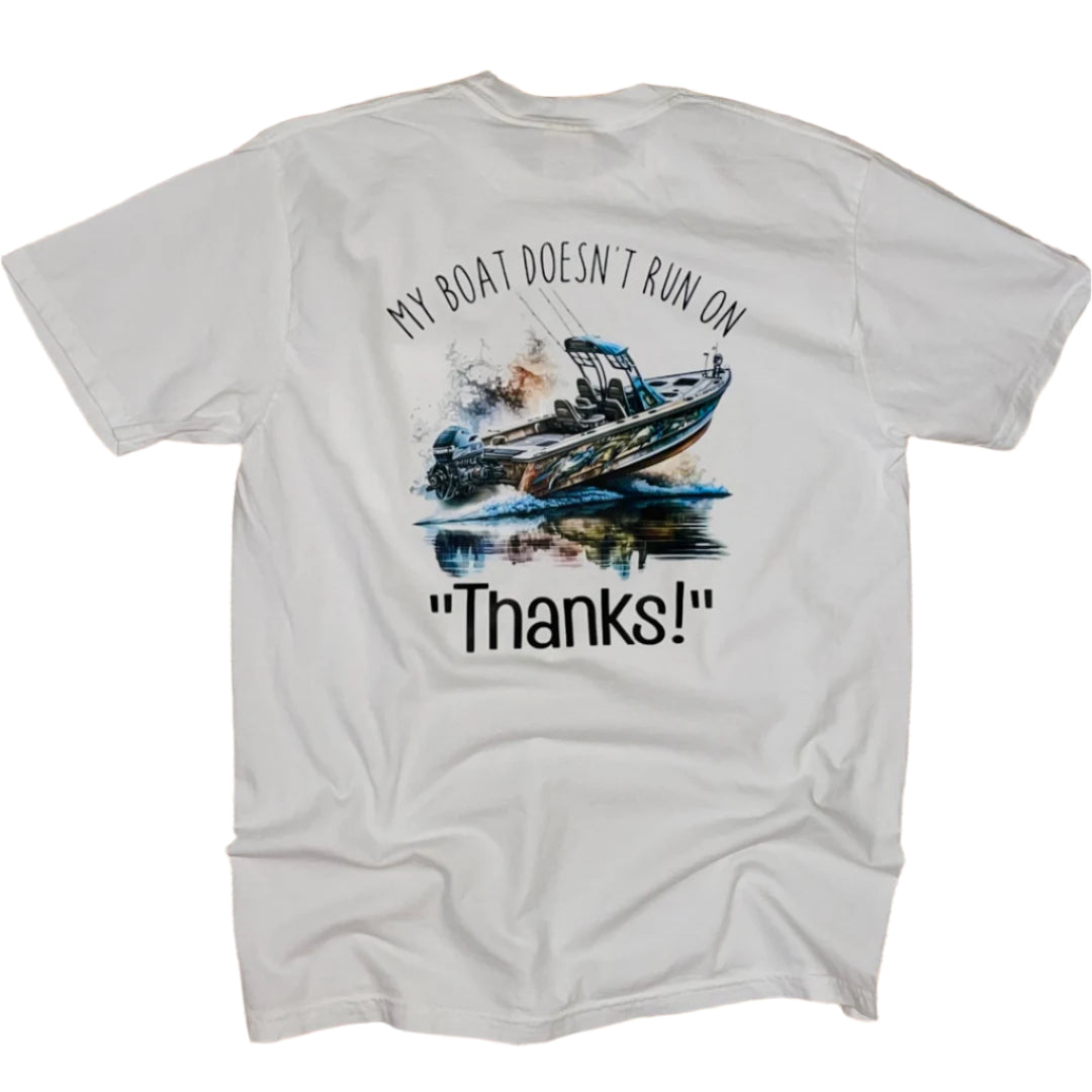 "My boat doesn't run on THANKS" pocket tee - Southern Obsession Co.