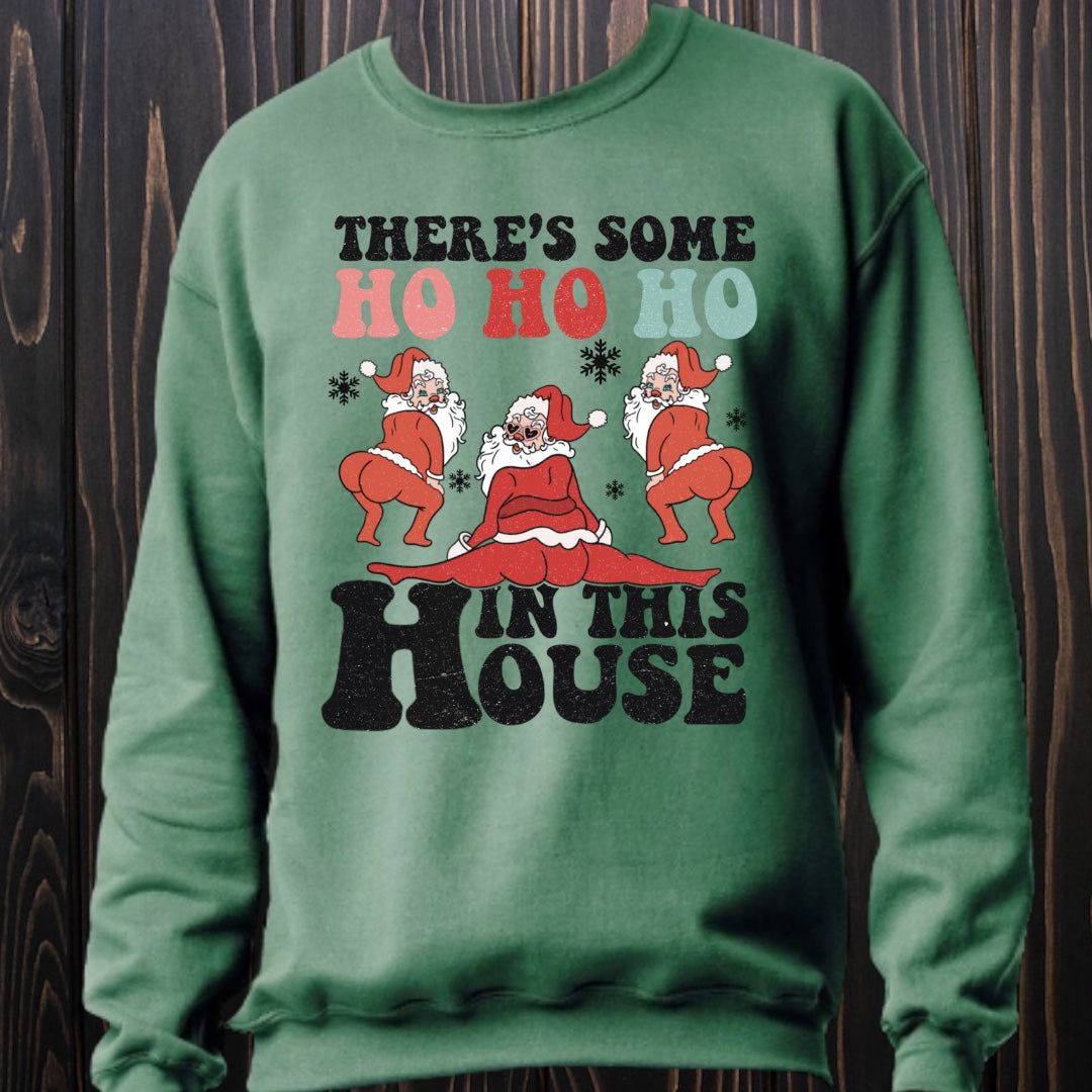 Santa Ho In This House Sweatshirt - Southern Obsession Co.