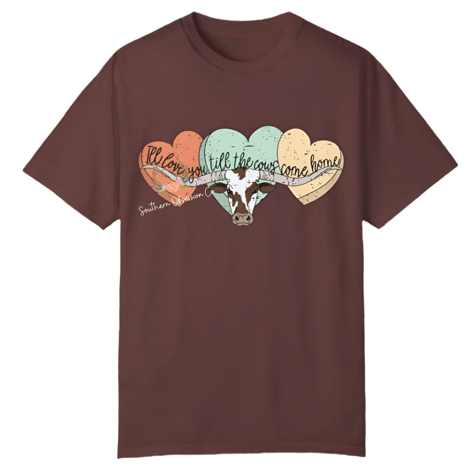 Love You Till Cows Come Home Tee - Southern Obsession Co.
