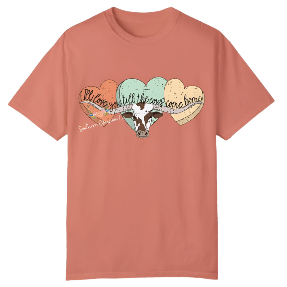 Love You Till Cows Come Home Tee - Southern Obsession Co.