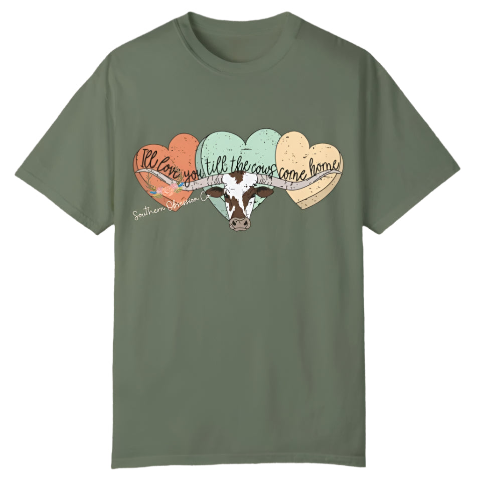 Love You Till Cows Come Home Tee - Southern Obsession Co.