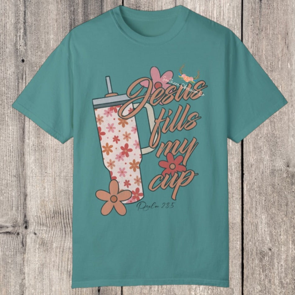 Jesus Fills my cup Tee - Southern Obsession Co.
