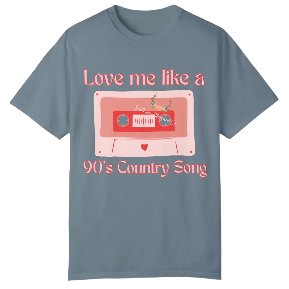 Love like 90's Country Tee - Southern Obsession Co.