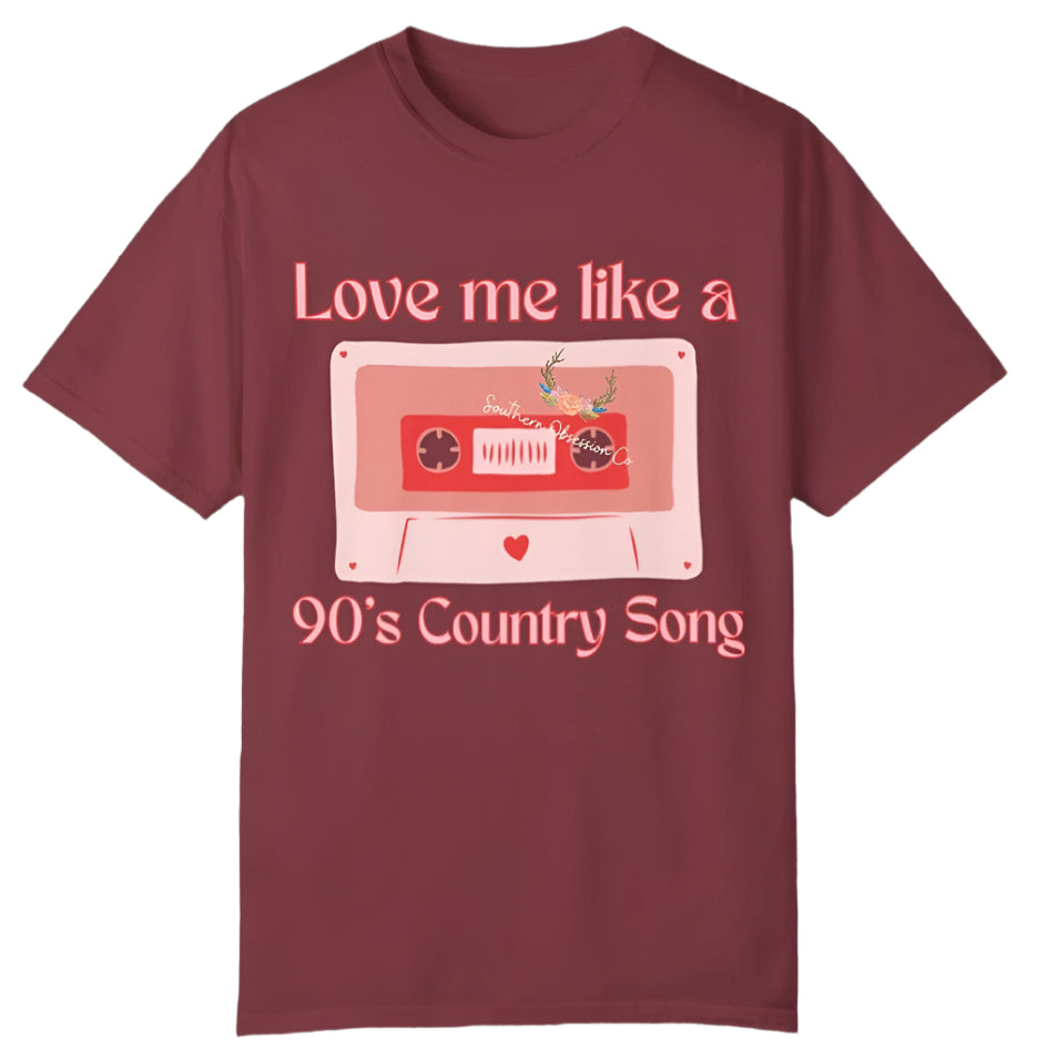 Love like 90's Country Tee - Southern Obsession Co.