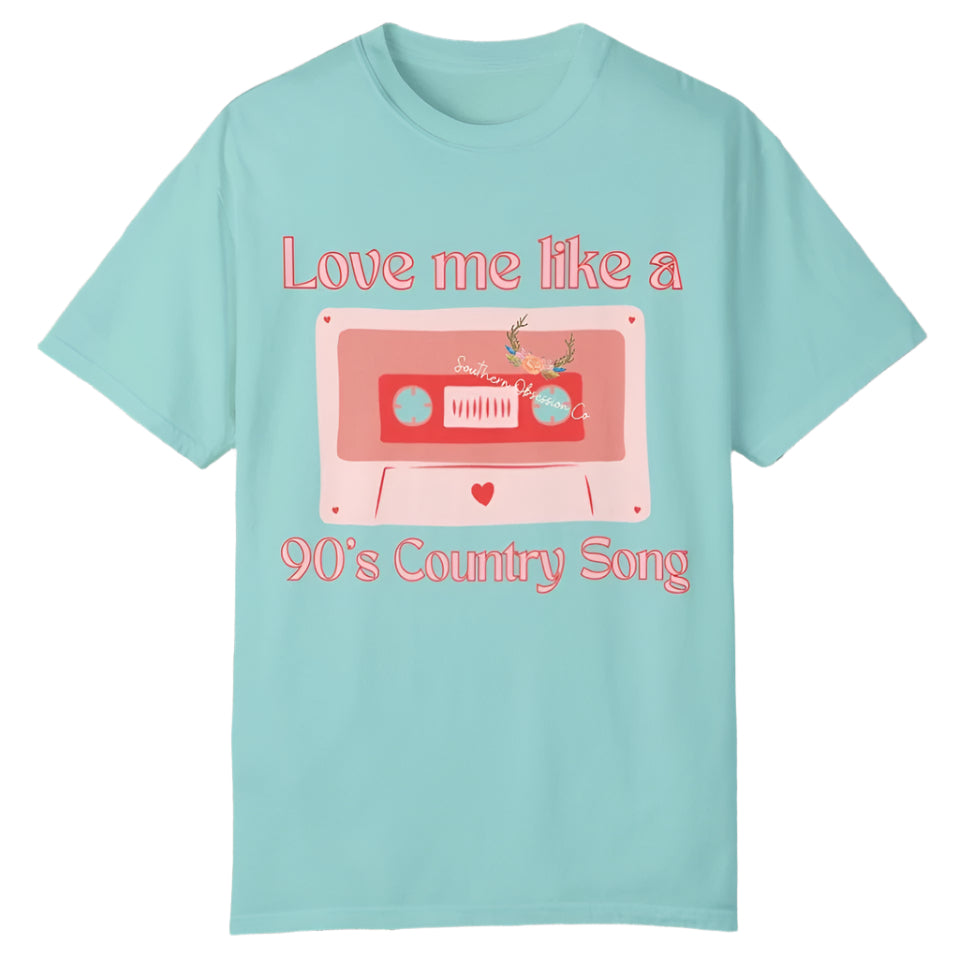 Love like 90's Country Tee - Southern Obsession Co.