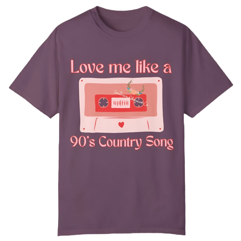 Love like 90's Country Tee - Southern Obsession Co.