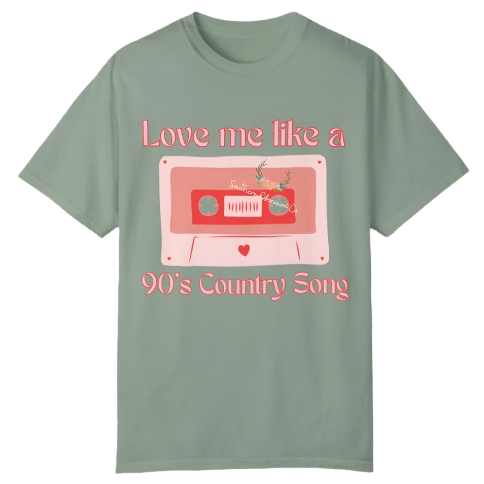 Love like 90's Country Tee - Southern Obsession Co.