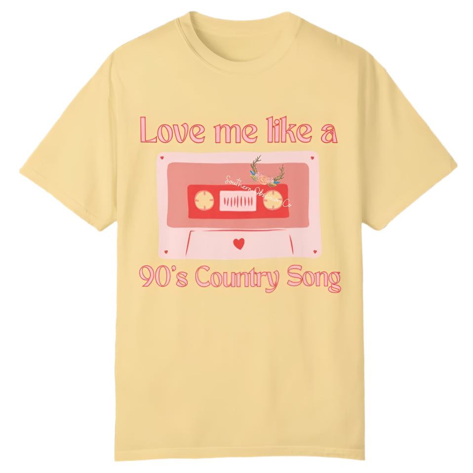 Love like 90's Country Tee - Southern Obsession Co.