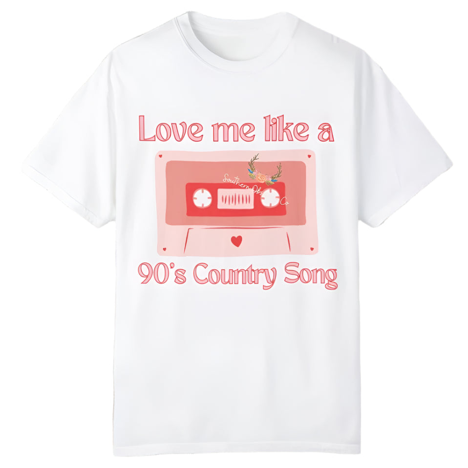 Love like 90's Country Tee - Southern Obsession Co.