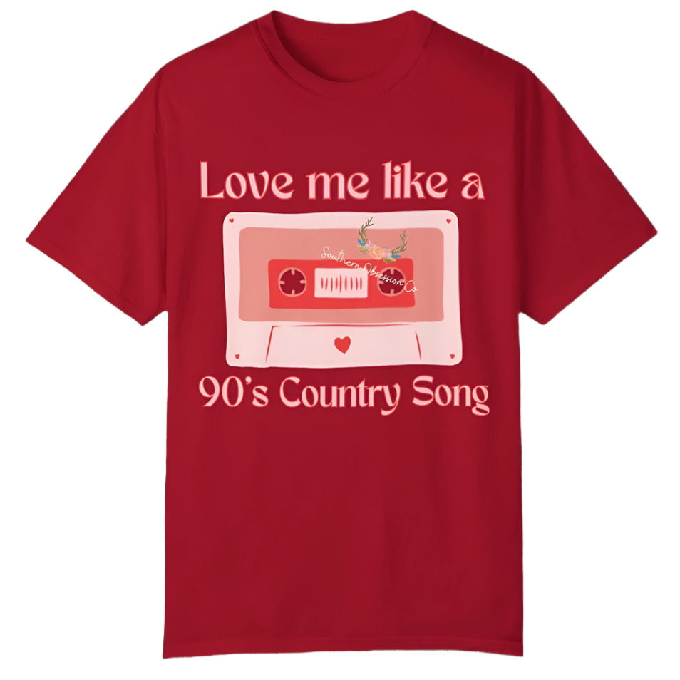 Love like 90's Country Tee - Southern Obsession Co.