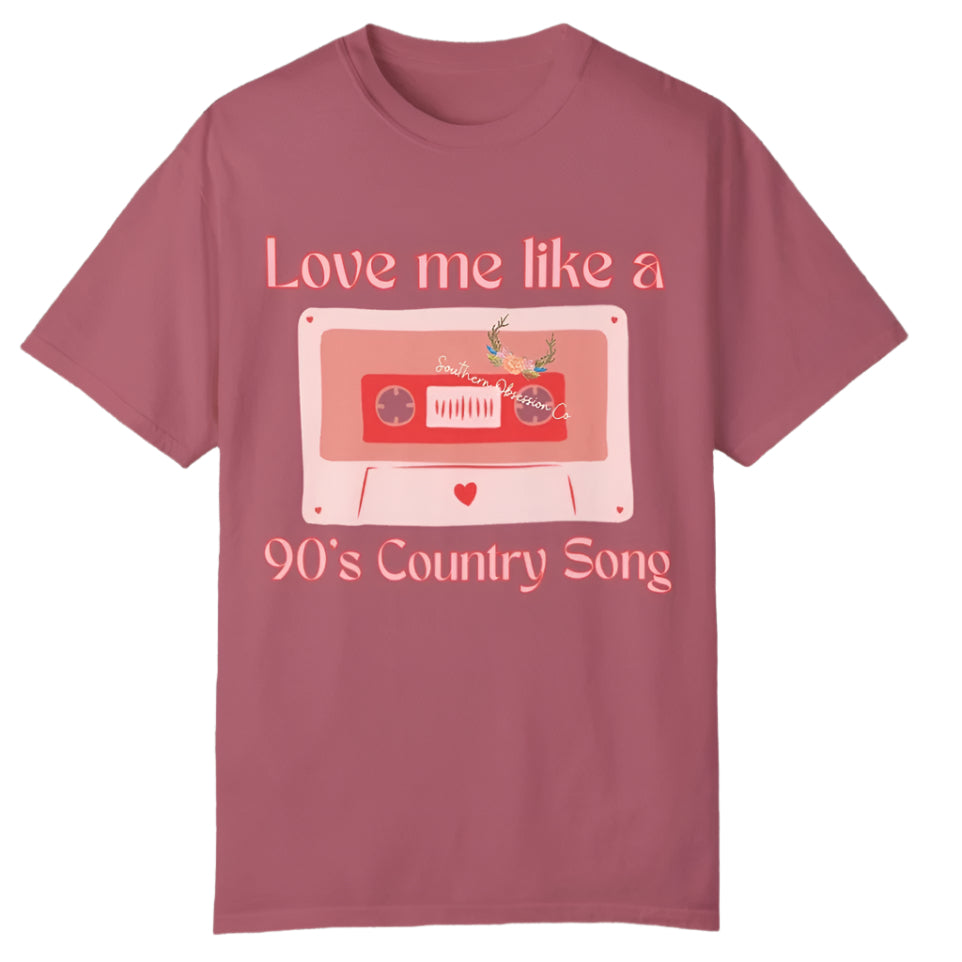 Love like 90's Country Tee - Southern Obsession Co.