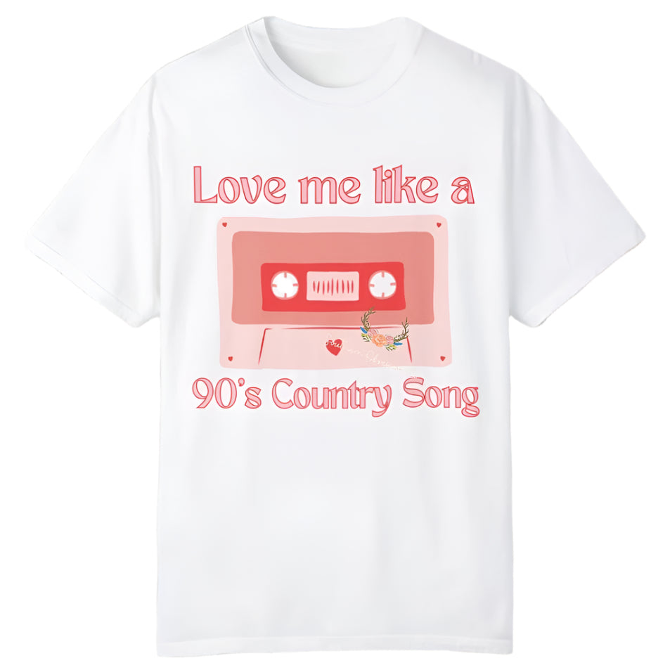 Love like 90's Country Tee - Southern Obsession Co.