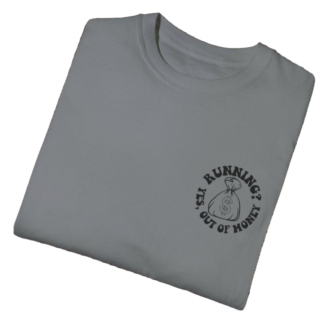 Running Out Money Tee - Southern Obsession Co.