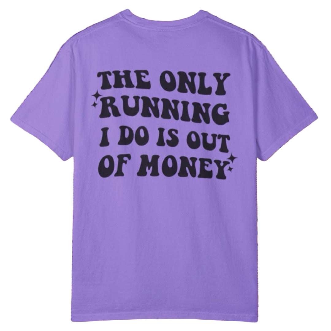 Running Out Money Tee - Southern Obsession Co.