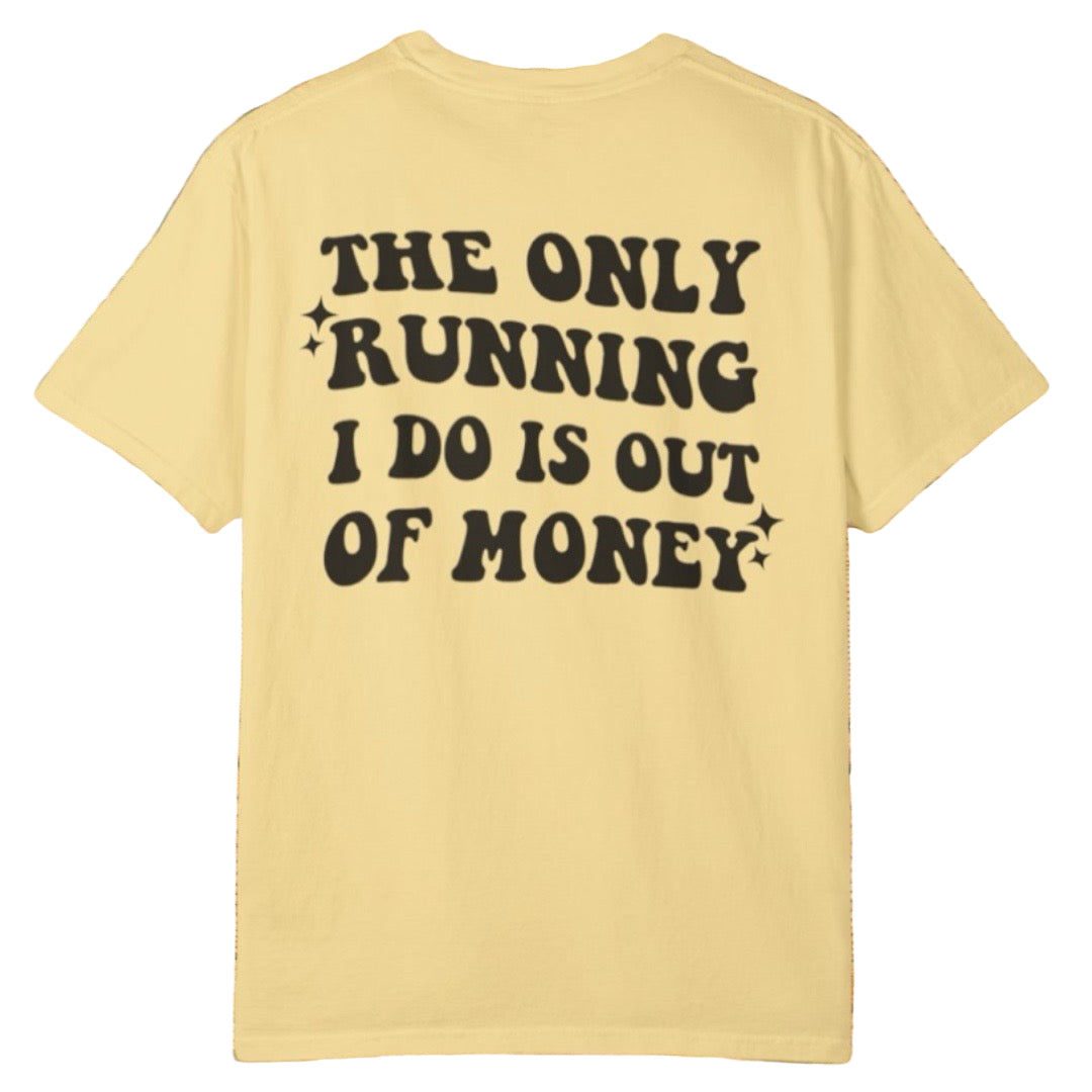 Running Out Money Tee - Southern Obsession Co.