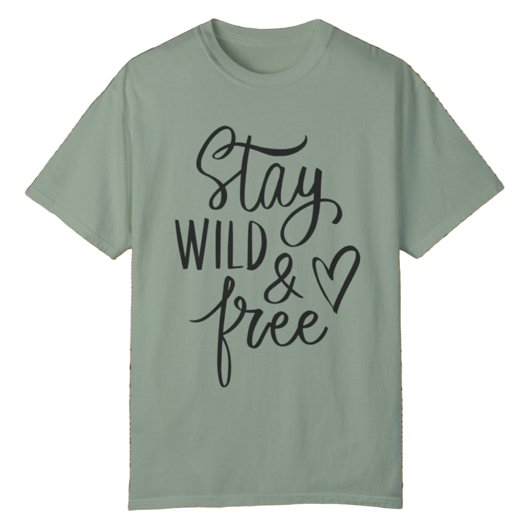 Stay Wild & Free Tee - Southern Obsession Co.