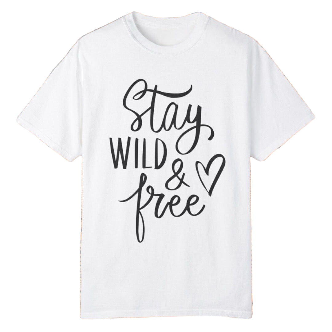 Stay Wild & Free Tee - Southern Obsession Co.