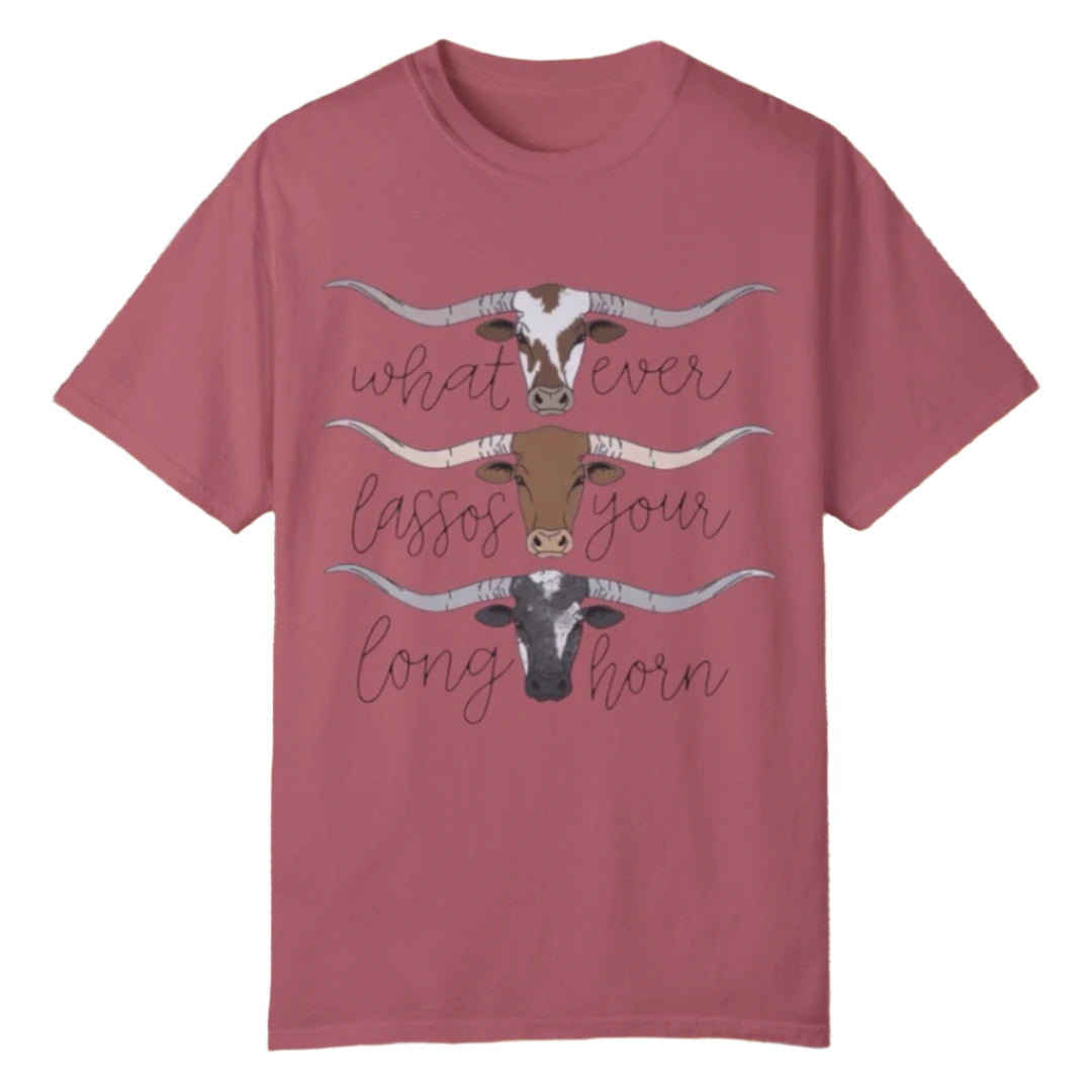 Whatever Lassos Your Longhorn tee - Southern Obsession Co.