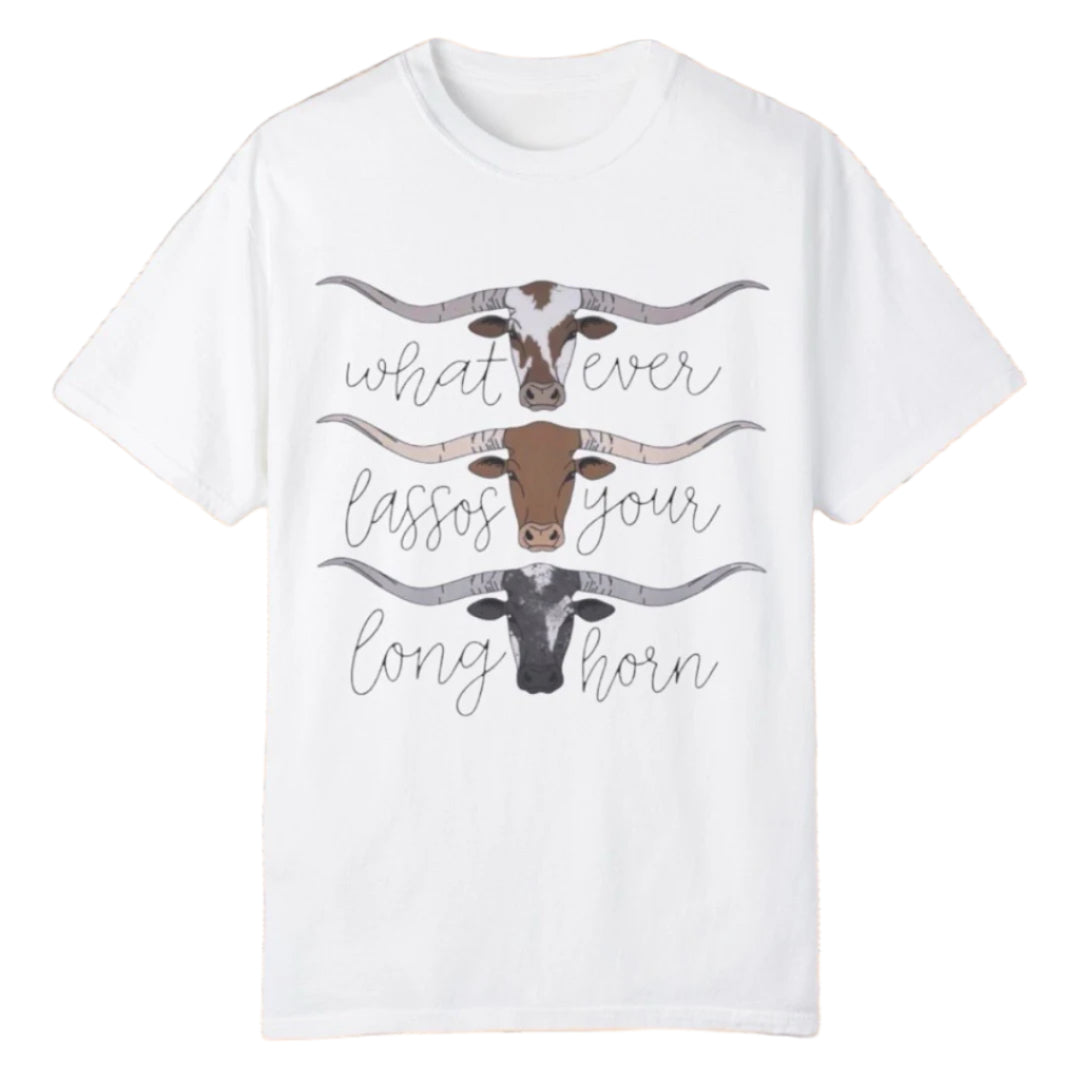 Whatever Lassos Your Longhorn tee - Southern Obsession Co.