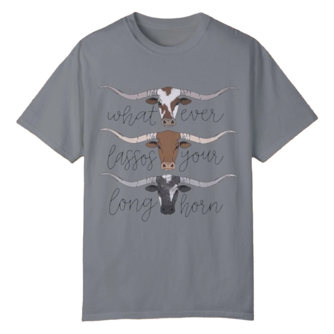 Whatever Lassos Your Longhorn tee - Southern Obsession Co.