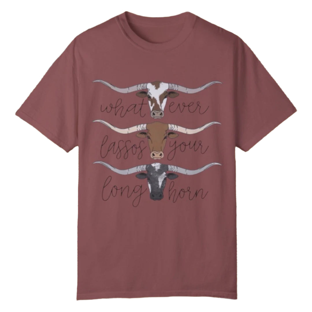 Whatever Lassos Your Longhorn tee - Southern Obsession Co.