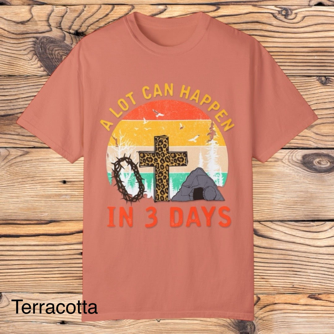 A Lot Can Happen In 3 Days tee - Southern Obsession Co.