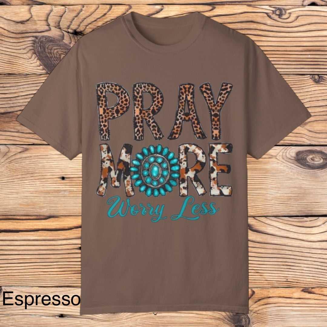 Pray More Worry Less tee - Southern Obsession Co.