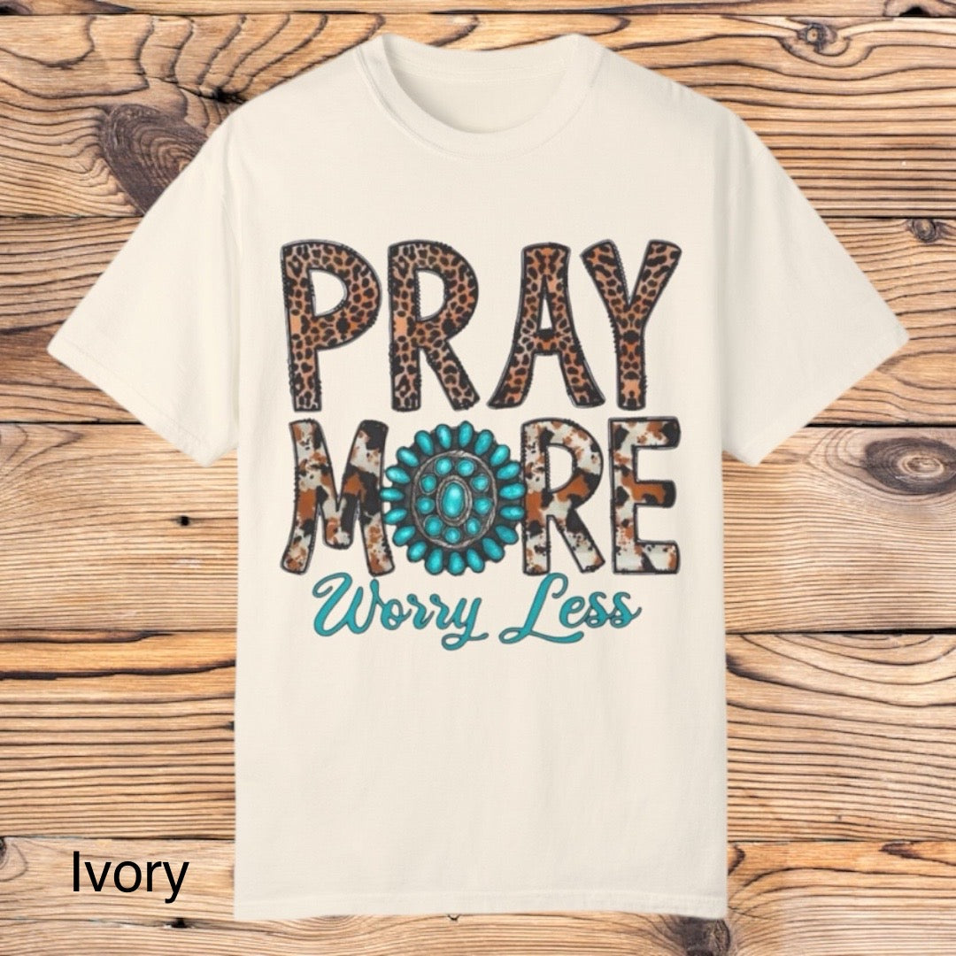 Pray More Worry Less tee - Southern Obsession Co.