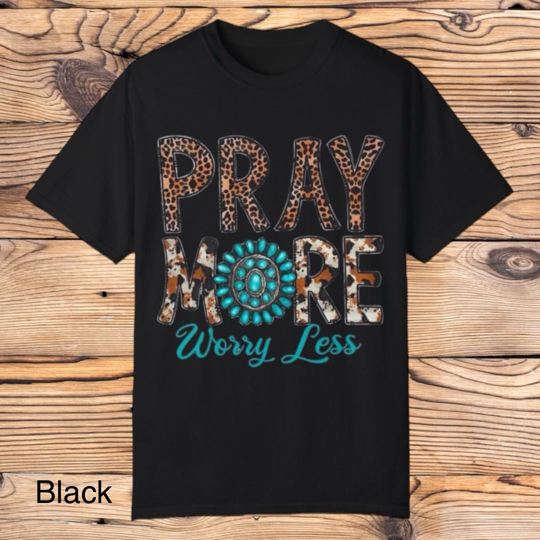 Pray More Worry Less tee - Southern Obsession Co.