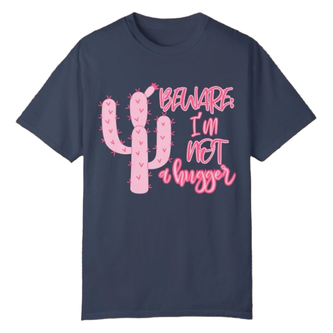 Beware, not a hugger Tee - Southern Obsession Co.