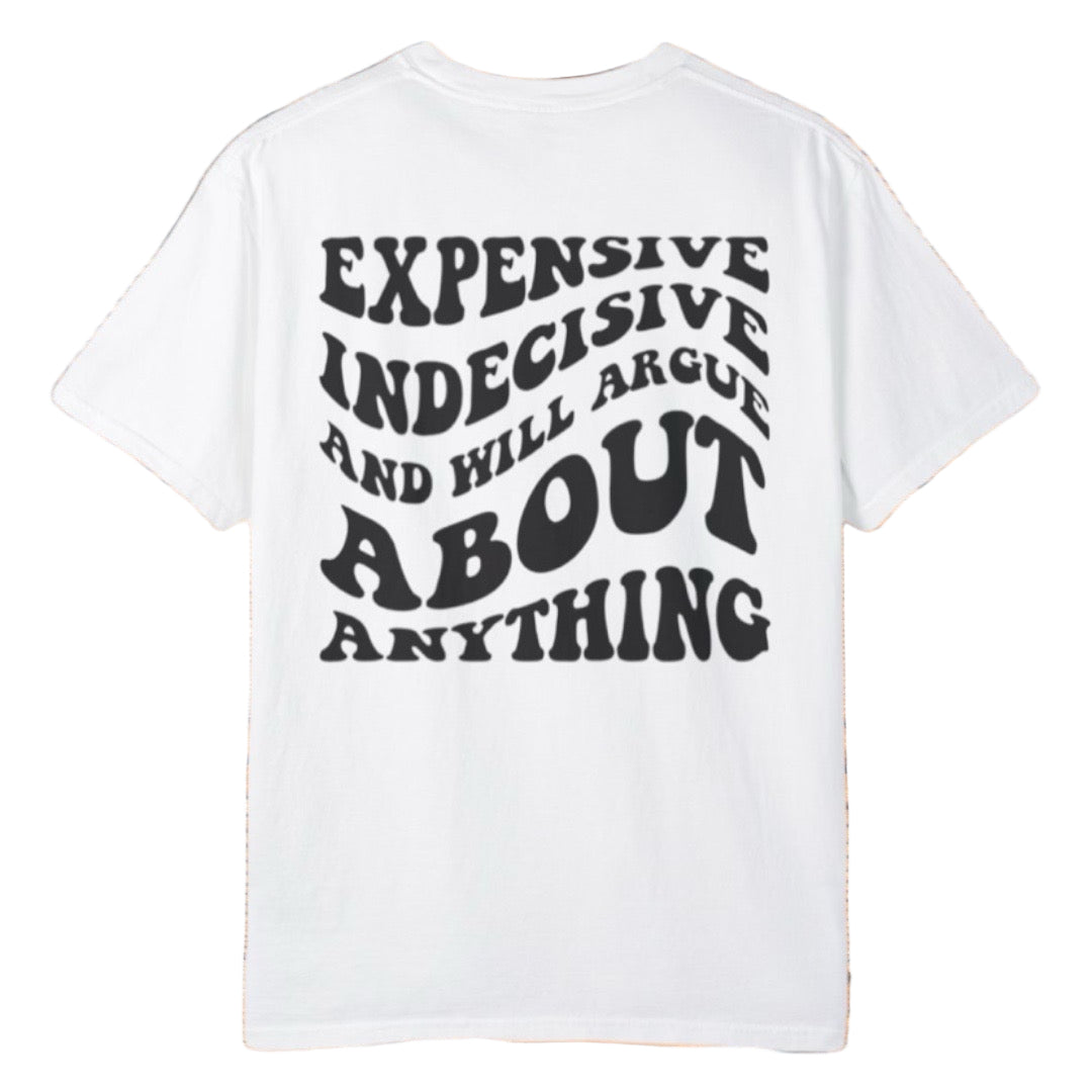 Expensive Indecisive Tee - Southern Obsession Co.