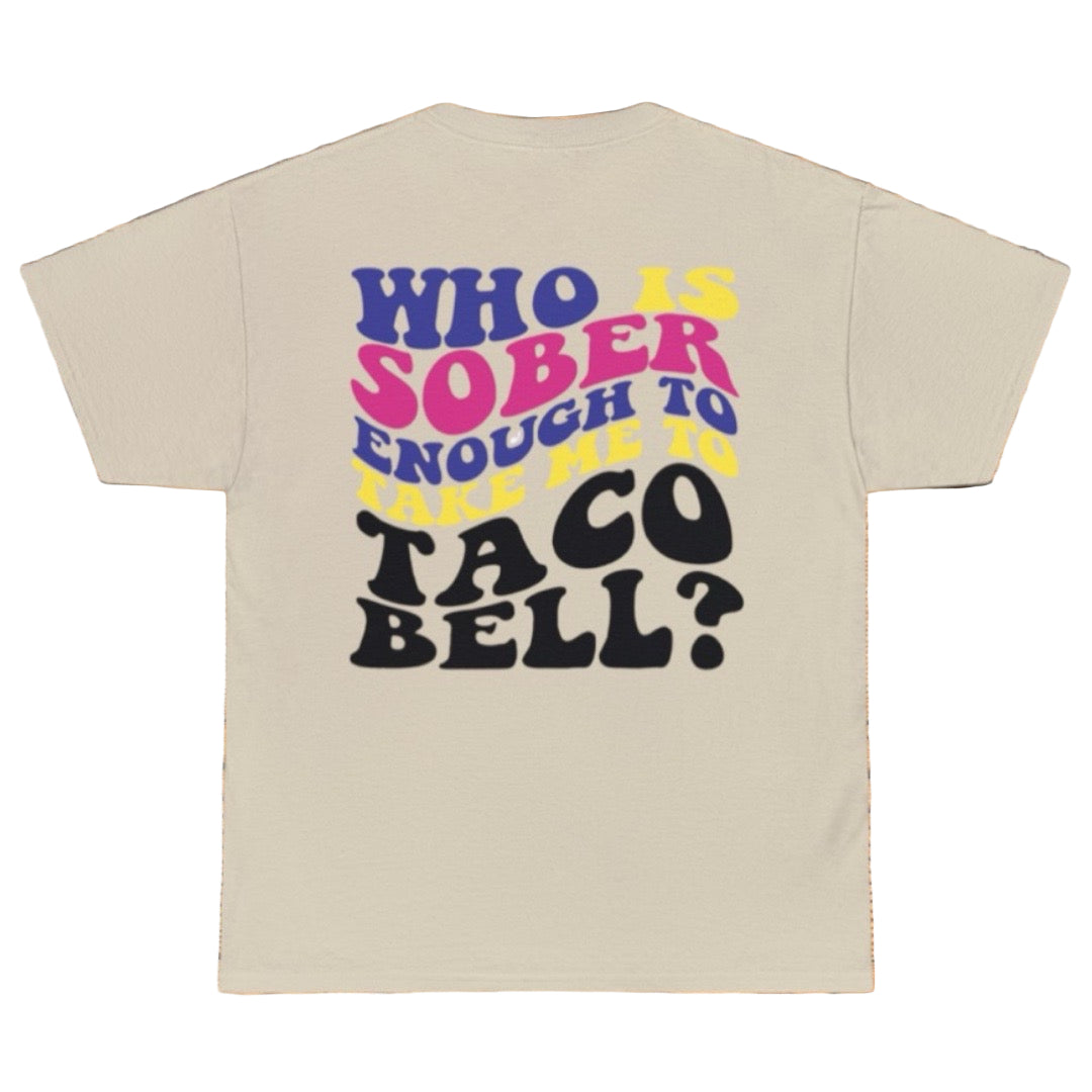 Take me to Taco Bell Tee - Southern Obsession Co.