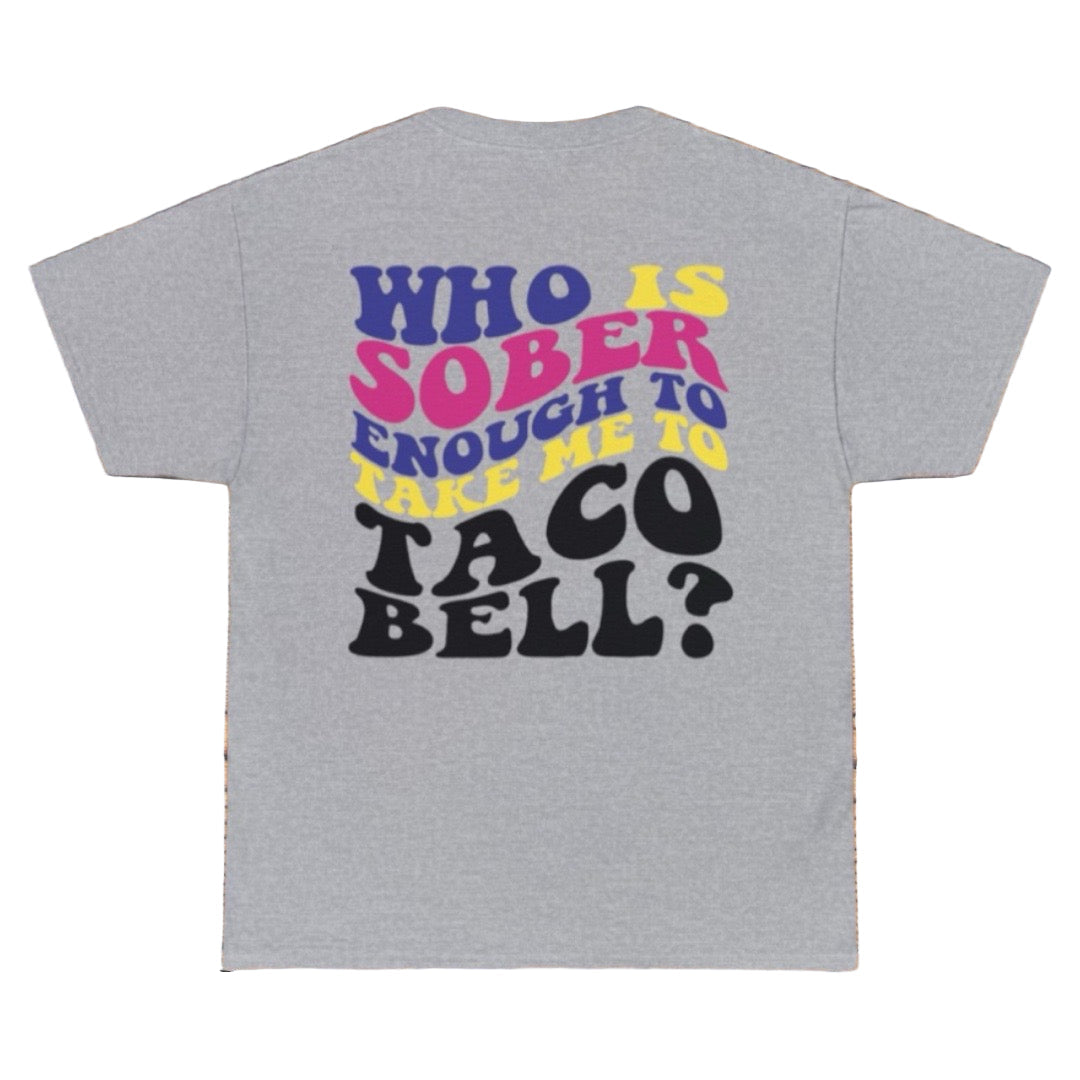 Take me to Taco Bell Tee - Southern Obsession Co.