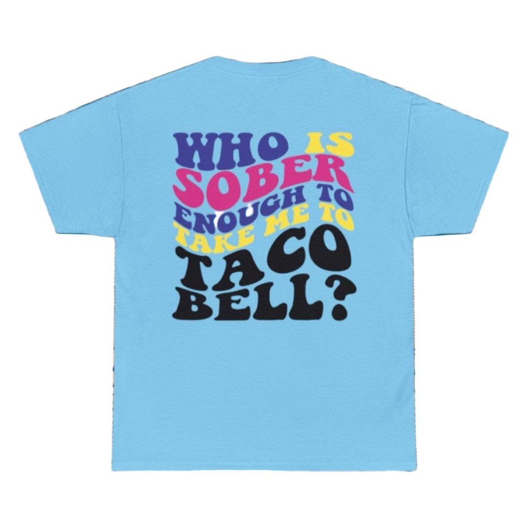 Take me to Taco Bell Tee - Southern Obsession Co.