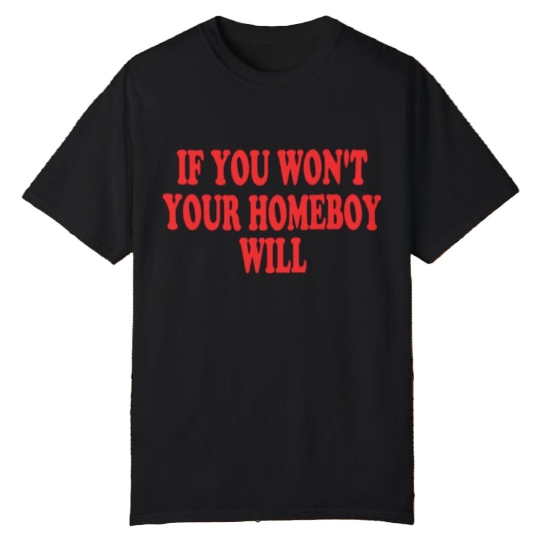 Homeboy will Tee - Southern Obsession Co.