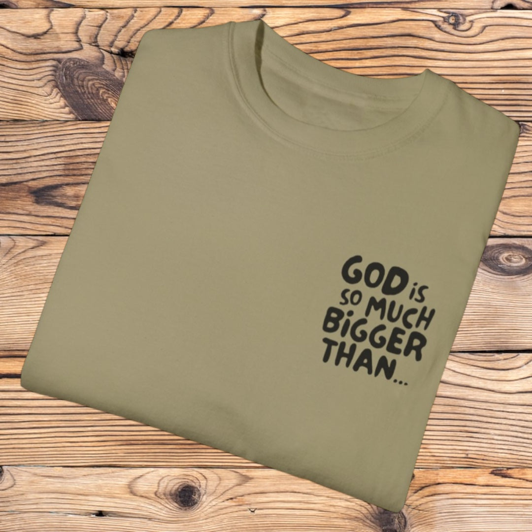 God is much bigger tee - Southern Obsession Co.