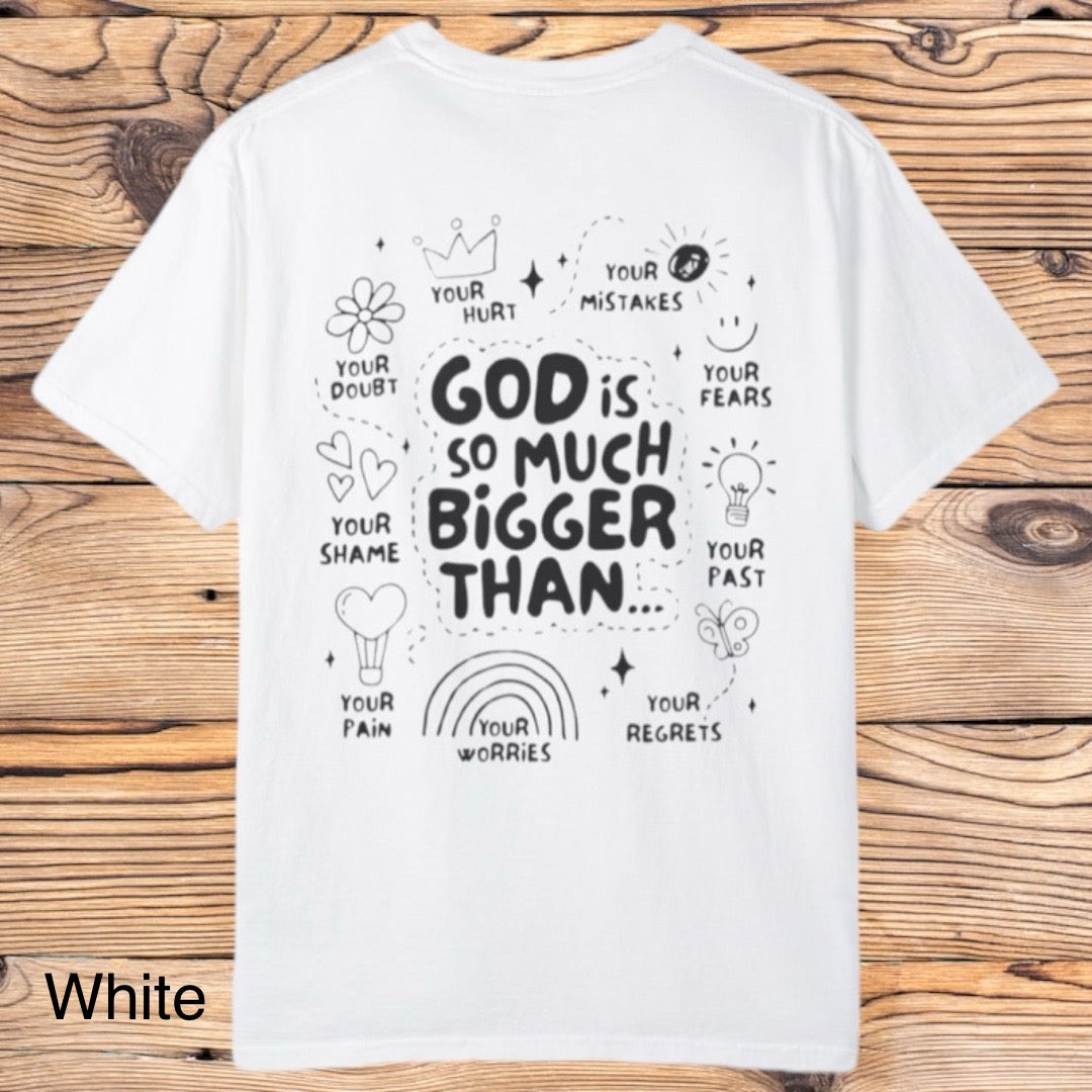 God is much bigger tee - Southern Obsession Co.
