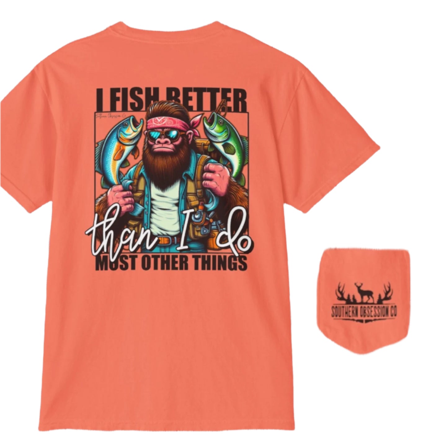 I Fish Better Tee - Southern Obsession Co.