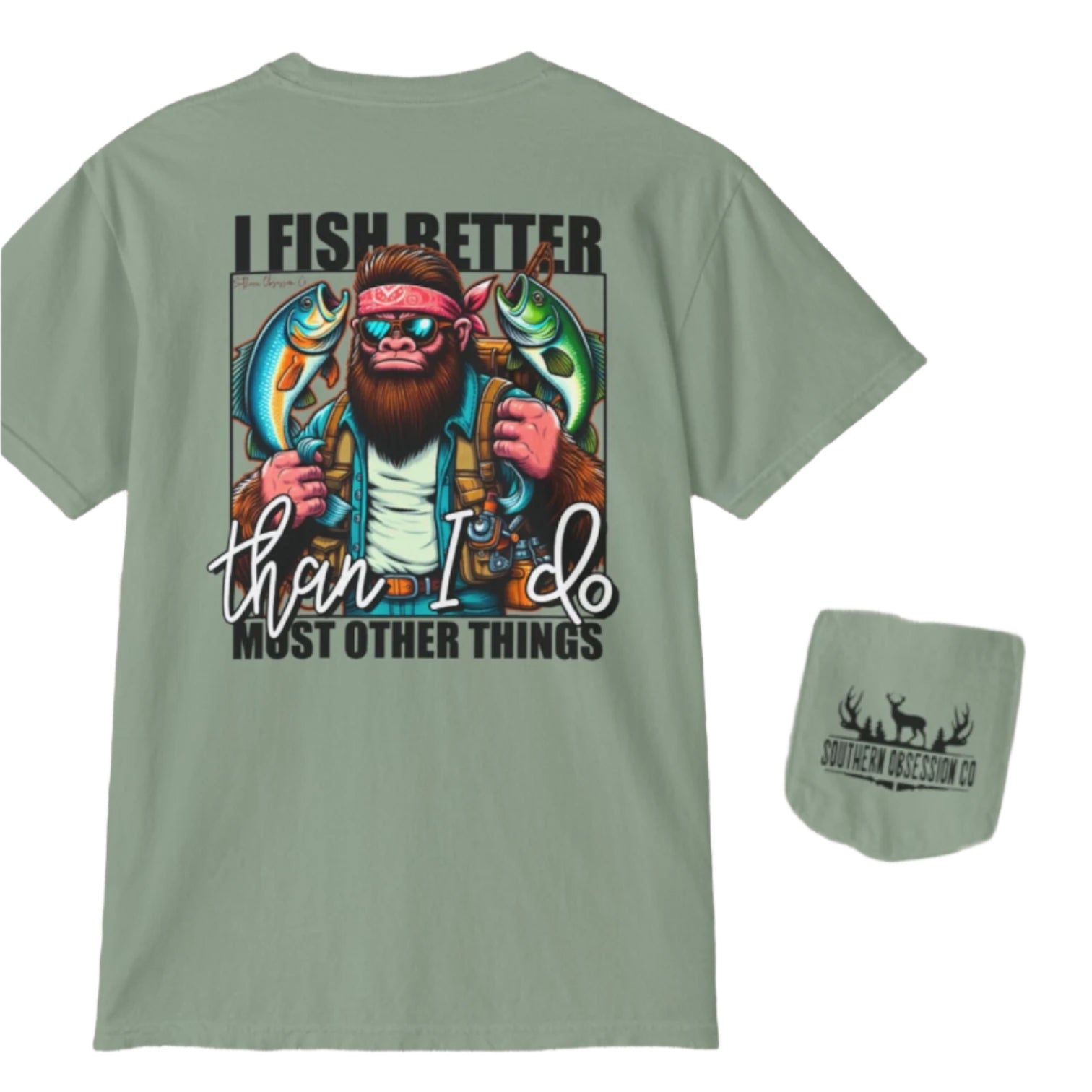I Fish Better Tee - Southern Obsession Co.
