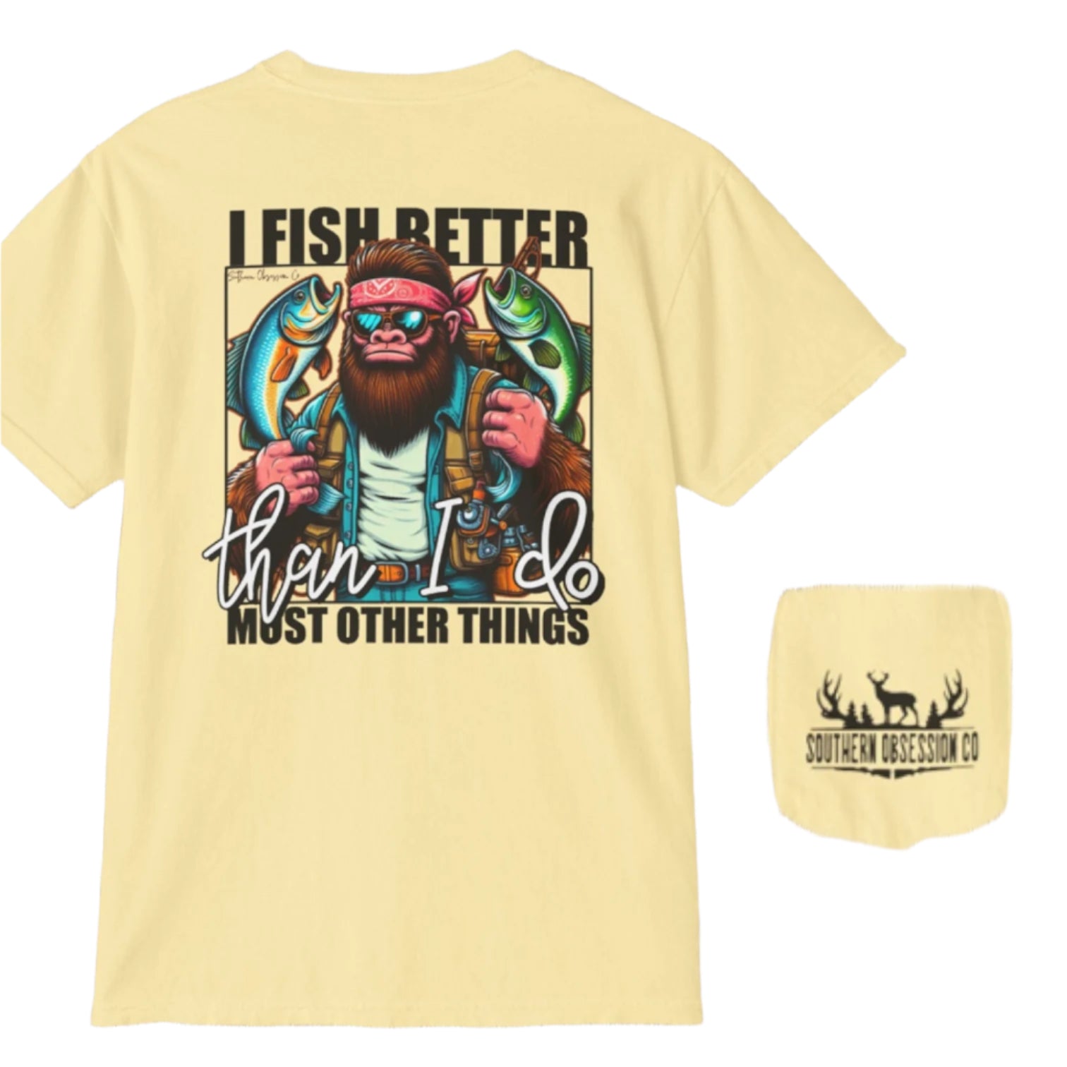 I Fish Better Tee - Southern Obsession Co.