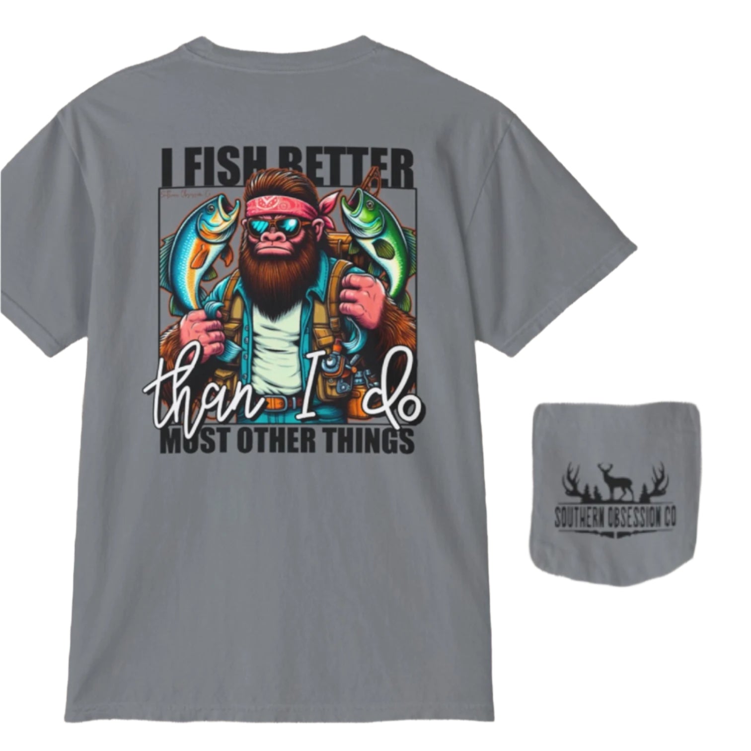 I Fish Better Tee - Southern Obsession Co.