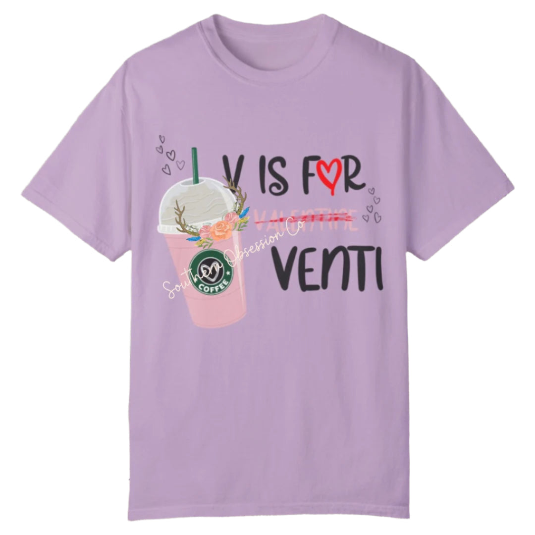 V Is For Venti Vday Tee - Southern Obsession Co.